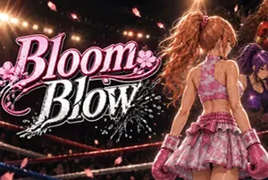 绽放之击 / Bloom Blow